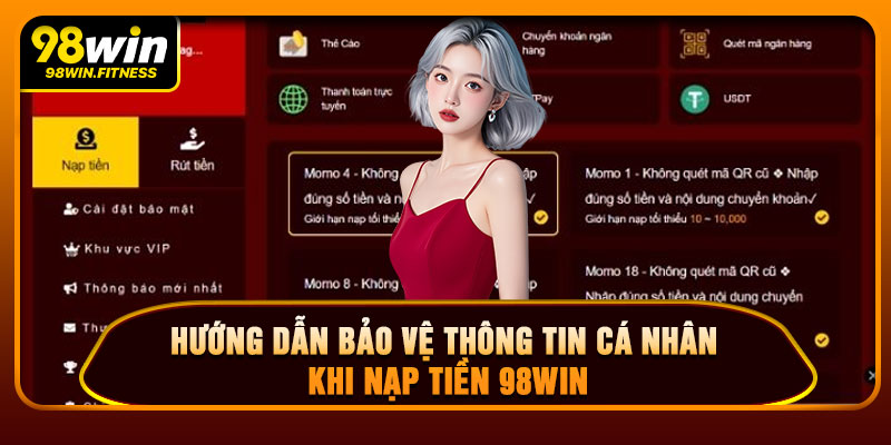 Hướng Dẫn Bảo Vệ Thông Tin Cá Nhân Khi Nạp Tiền 98WIN